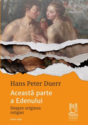 eBook ACEASTĂ PARTE A EDENULUI - Hans Peter Duerr