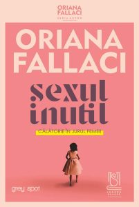 Sexul inutil. Călătorie în jurul femeii
