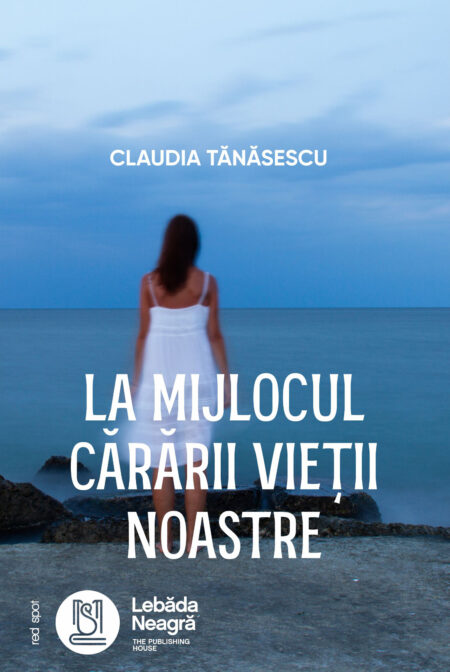 La mijlocul cărării vieții noastre